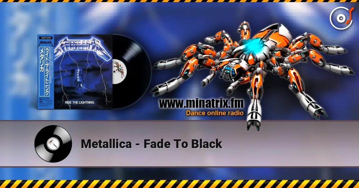 Metallica - Fade To Black écouter en ligne en haute qualité | Minatrix.FM