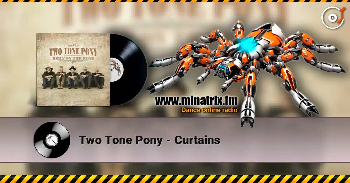 Two Tone Pony - Curtains écouter en ligne en haute qualité | Minatrix.FM