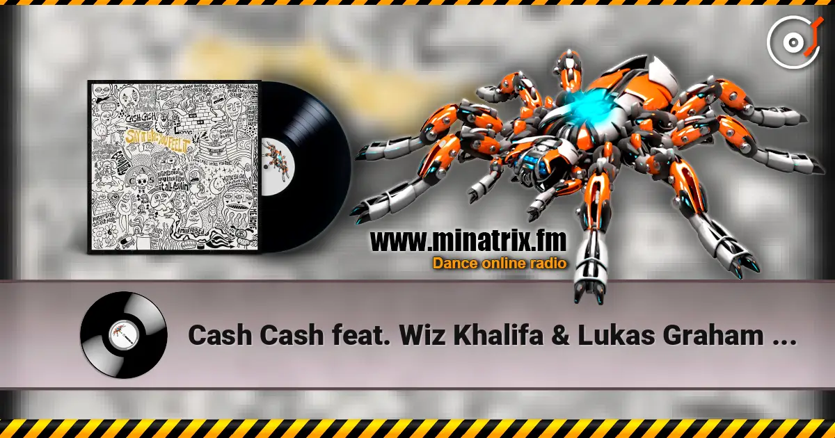 Cash Cash feat. Wiz Khalifa & Lukas Graham - Too Late écouter en ligne en haute qualité | Minatrix.FM