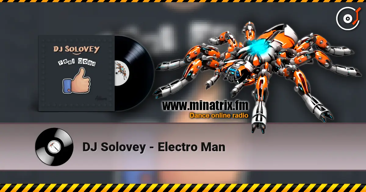 DJ Solovey - Electro Man écouter en ligne en haute qualité | Minatrix.FM