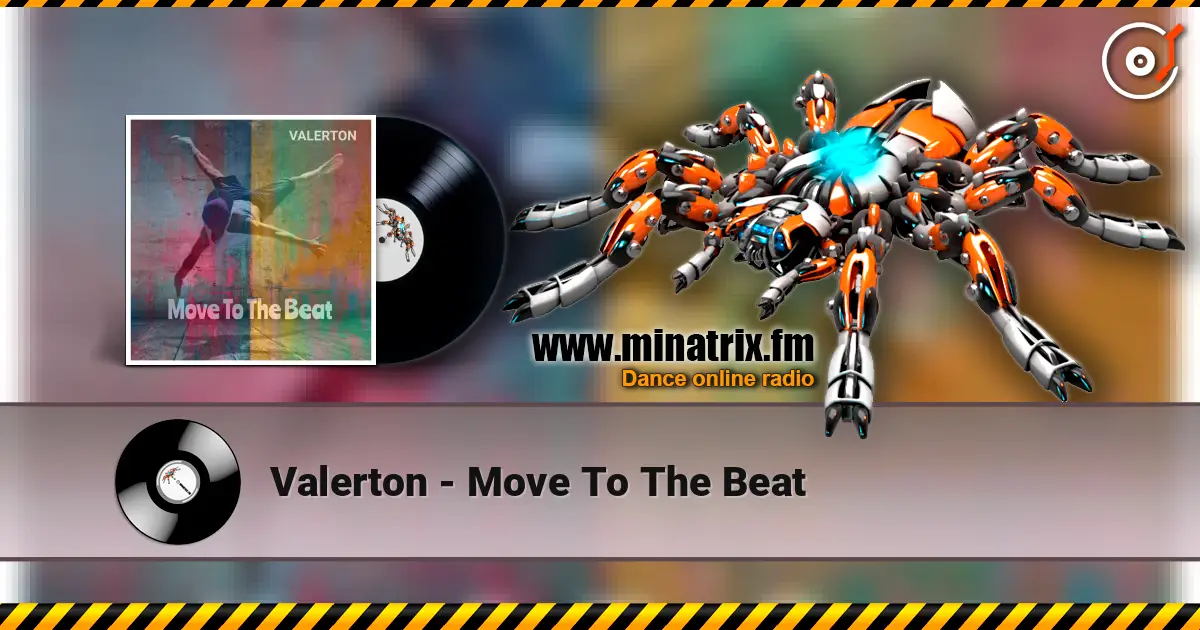Valerton - Move To The Beat écouter en ligne en haute qualité | Minatrix.FM