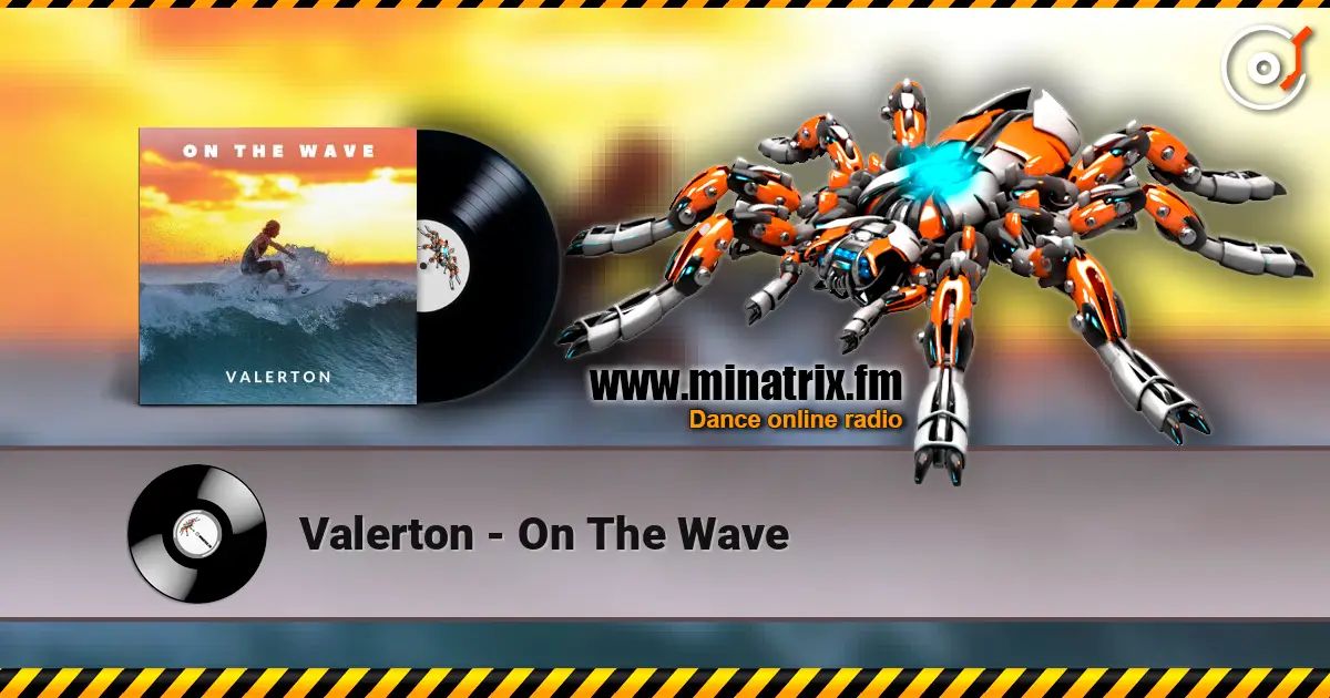 Valerton - On The Wave écouter en ligne en haute qualité | Minatrix.FM