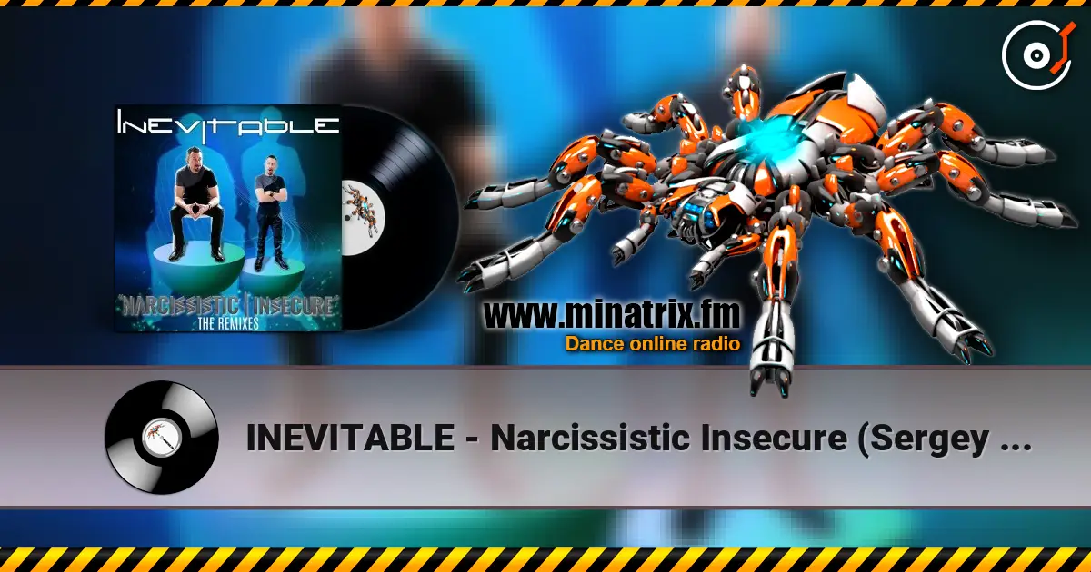 INEVITABLE - Narcissistic Insecure (Sergey Zar Mix) écouter en ligne en haute qualité | Minatrix.FM