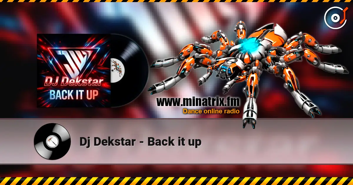Dj Dekstar - Back it up écouter en ligne en haute qualité | Minatrix.FM