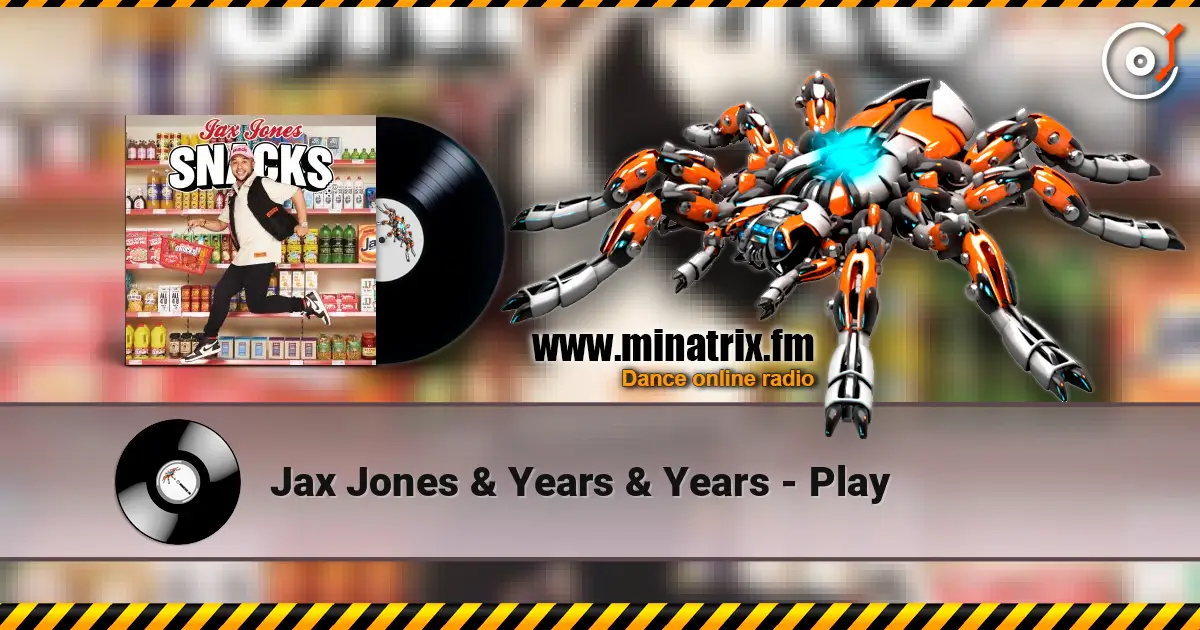 Jax Jones & Years & Years - Play écouter en ligne en haute qualité | Minatrix.FM