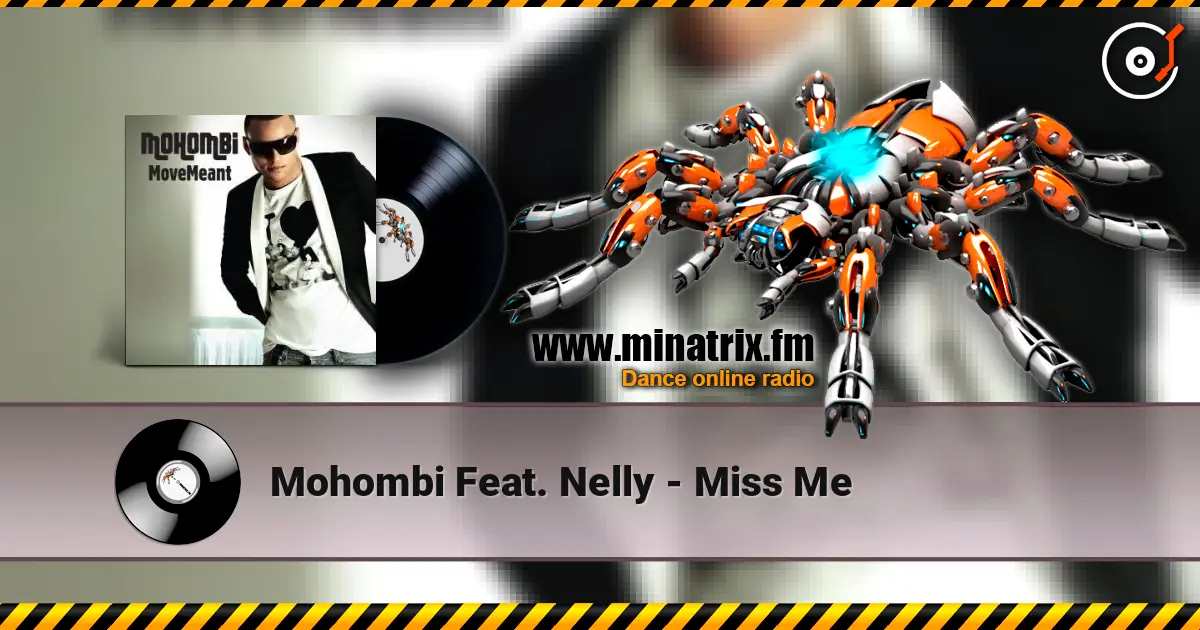 Mohombi Feat. Nelly - Miss Me écouter en ligne en haute qualité | Minatrix.FM