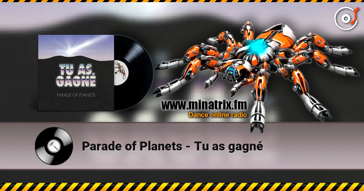 Parade of Planets - Tu as gagné écouter en ligne en haute qualité | Minatrix.FM