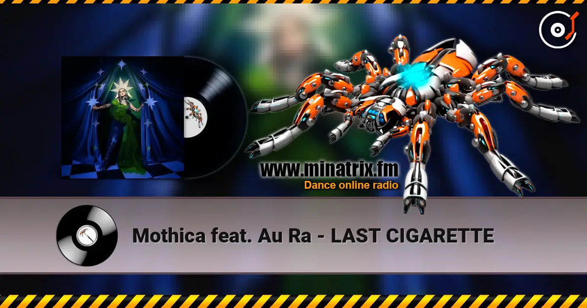 Mothica feat. Au Ra - LAST CIGARETTE écouter en ligne en haute qualité | Minatrix.FM