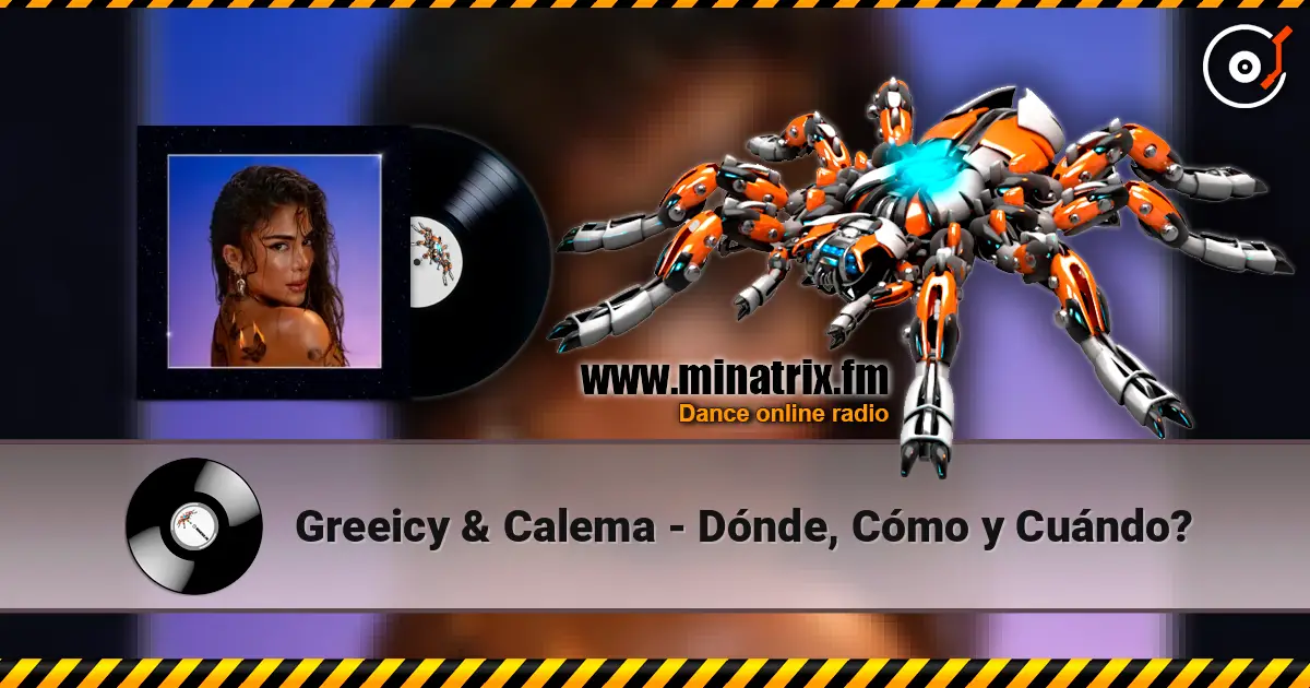Greeicy & Calema - Dónde, Cómo y Cuándo? écouter en ligne en haute qualité | Minatrix.FM