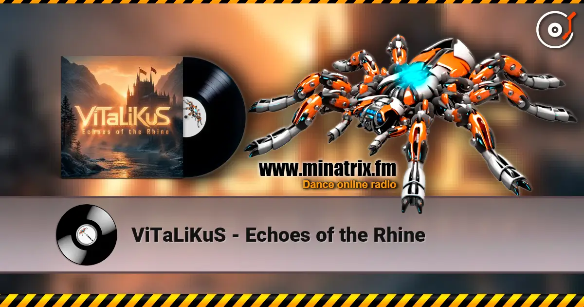 ViTaLiKuS - Echoes of the Rhine écouter en ligne en haute qualité | Minatrix.FM