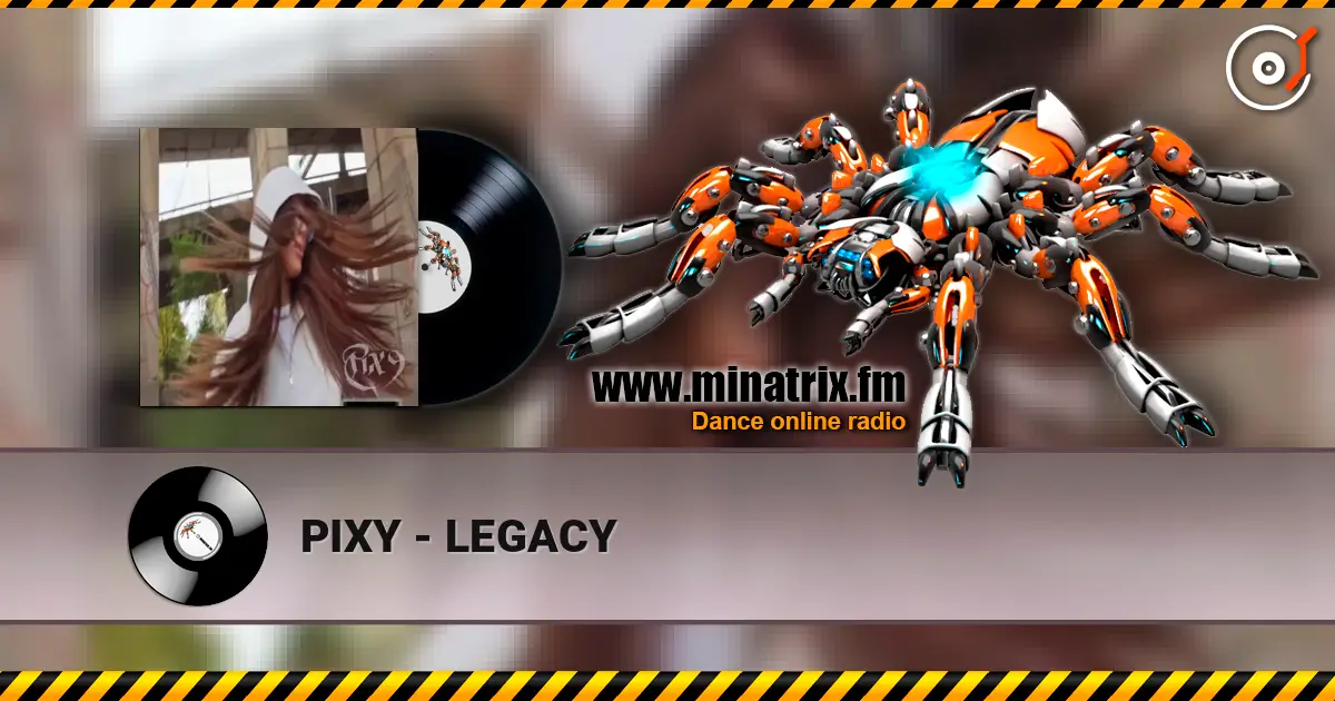 PIXY - LEGACY écouter en ligne en haute qualité | Minatrix.FM