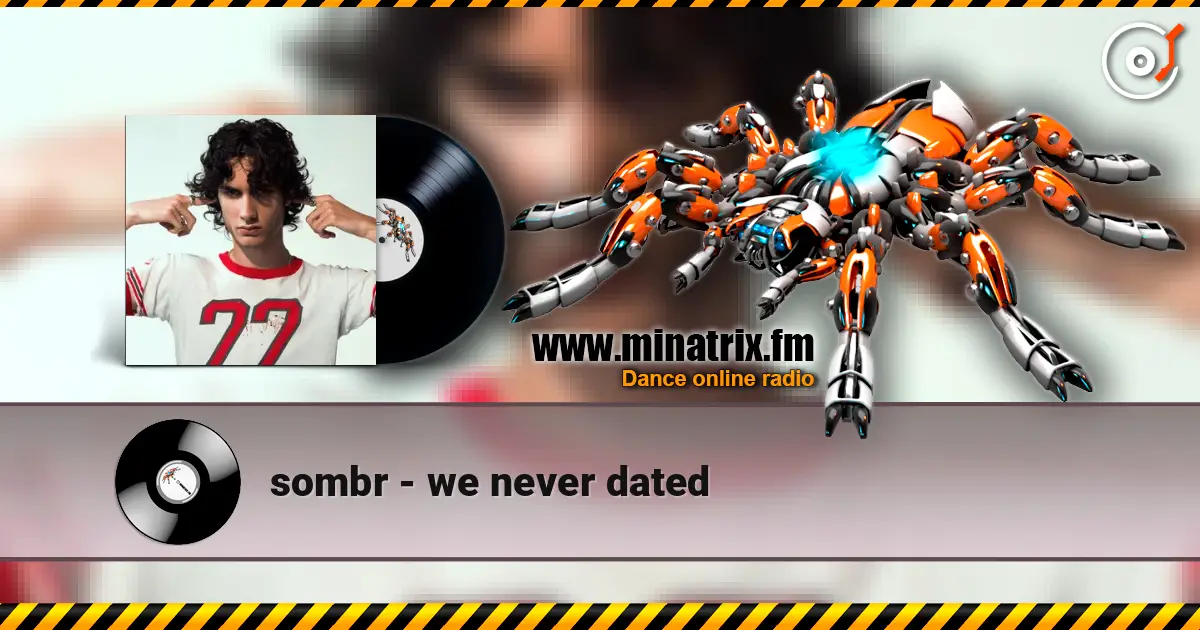 sombr - we never dated écouter en ligne en haute qualité | Minatrix.FM