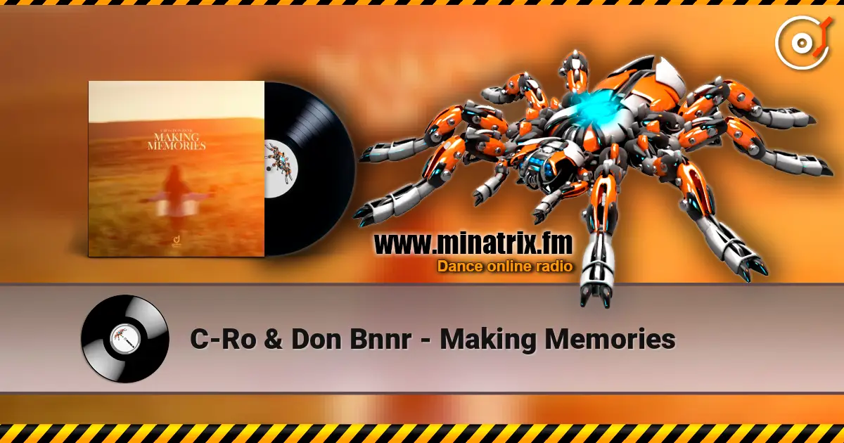 C-Ro & Don Bnnr - Making Memories écouter en ligne en haute qualité | Minatrix.FM