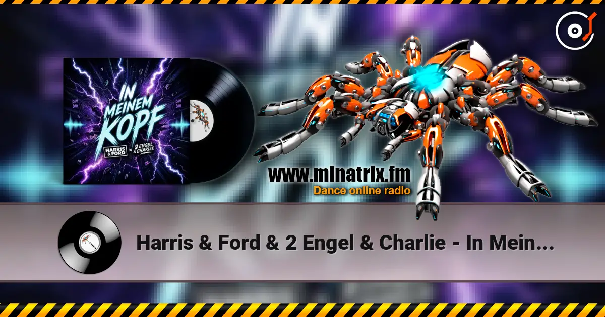 Harris & Ford & 2 Engel & Charlie - In Meinem Kopf écouter en ligne en haute qualité | Minatrix.FM