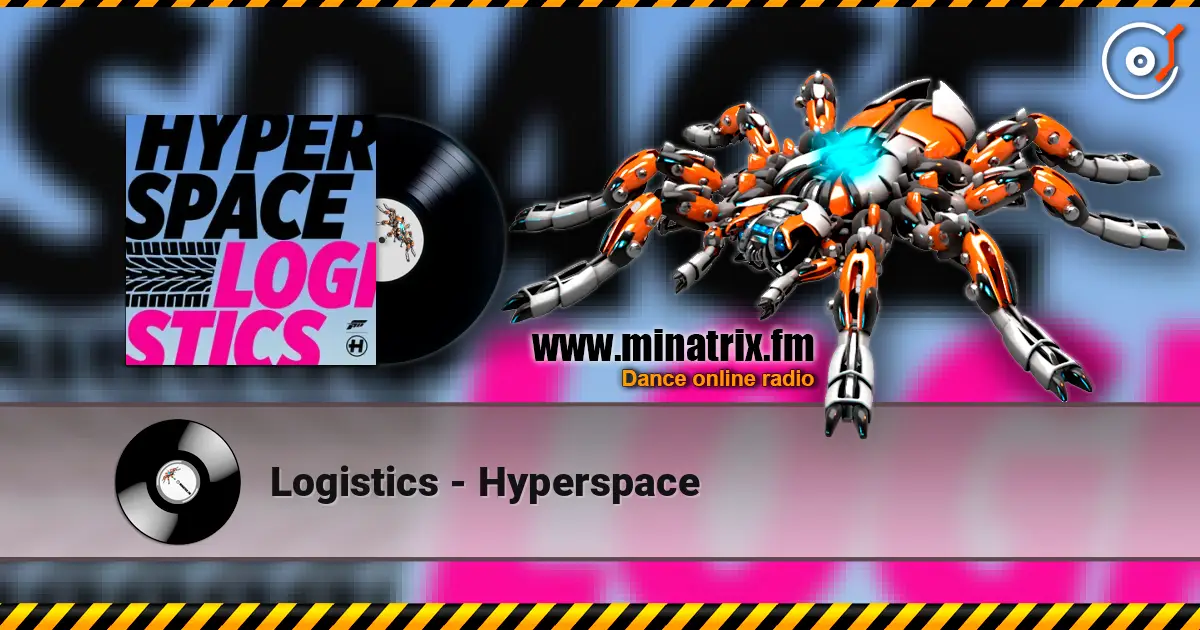 Logistics - Hyperspace écouter en ligne en haute qualité | Minatrix.FM