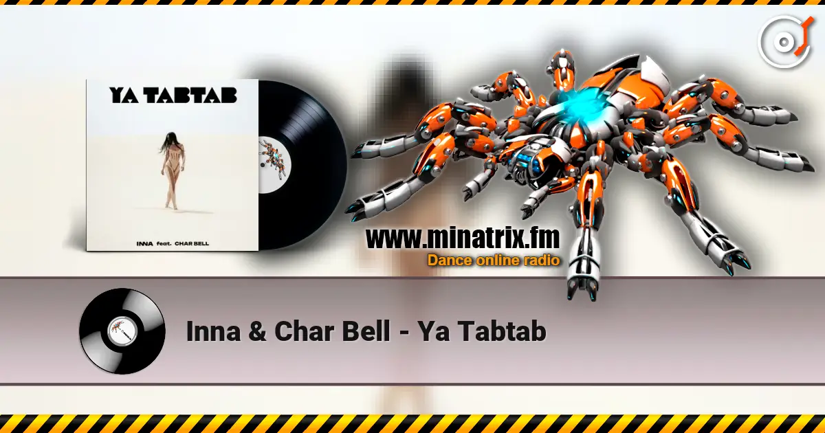 Inna & Char Bell - Ya Tabtab écouter en ligne en haute qualité | Minatrix.FM