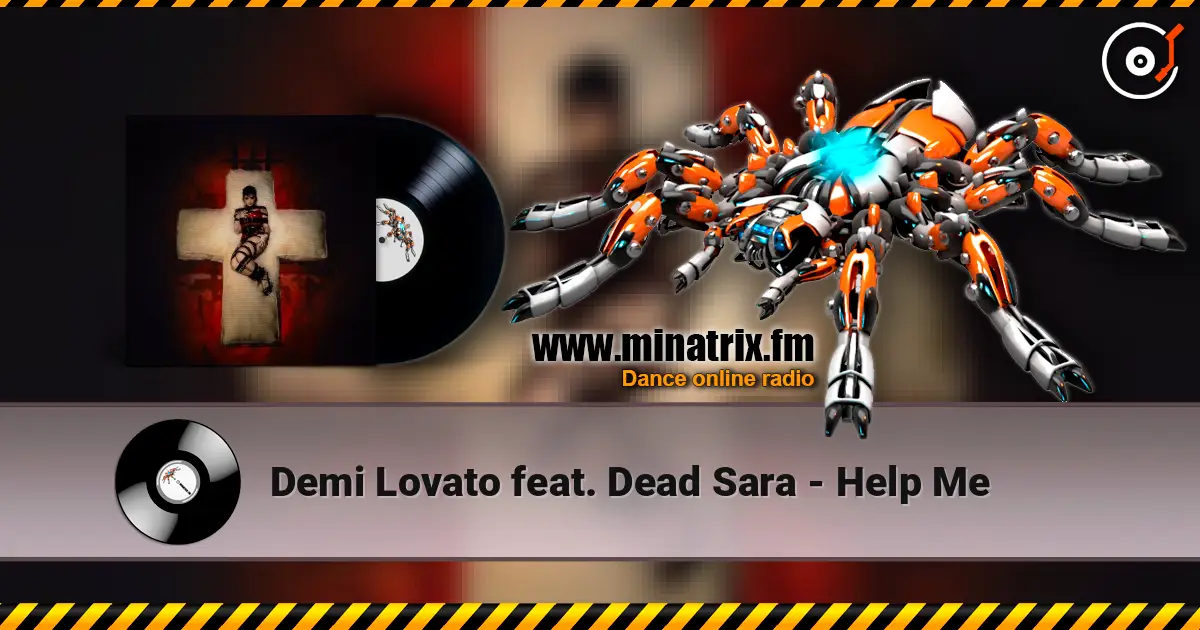 Demi Lovato feat. Dead Sara - Help Me écouter en ligne en haute qualité | Minatrix.FM