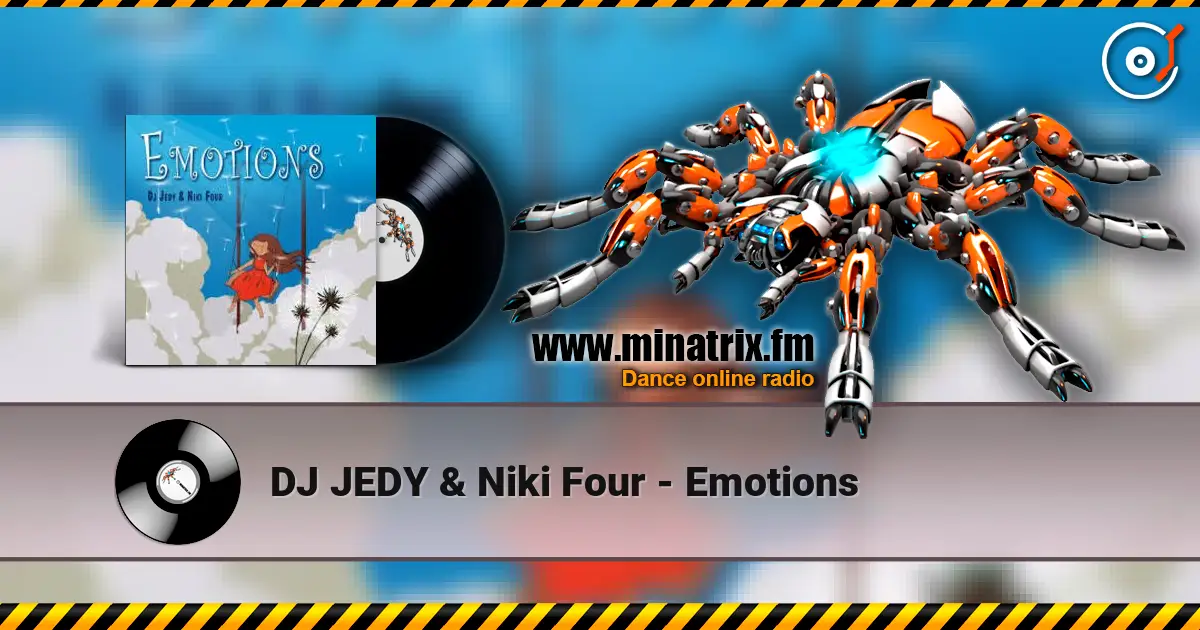 DJ JEDY & Niki Four - Emotions écouter en ligne en haute qualité | Minatrix.FM