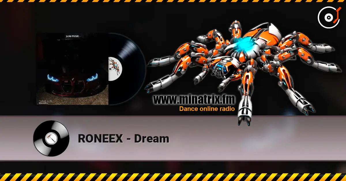 RONEEX - Dream écouter en ligne en haute qualité | Minatrix.FM
