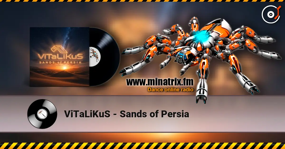 ViTaLiKuS - Sands of Persia écouter en ligne en haute qualité | Minatrix.FM