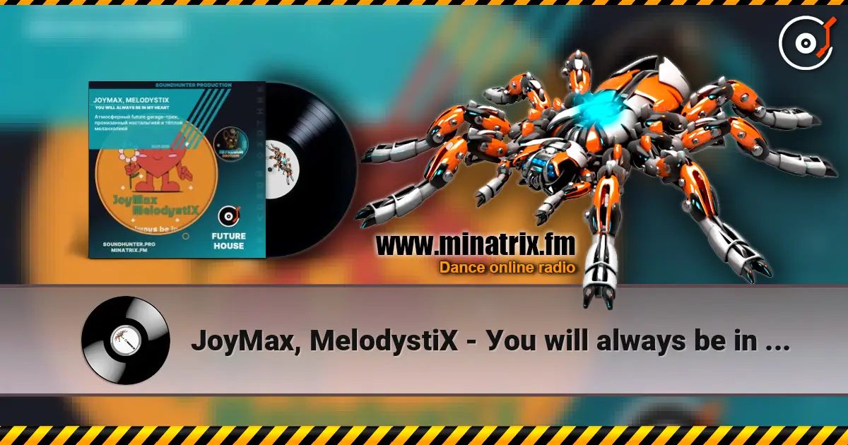 JoyMax, MelodystiX - Уou will always be in my heart écouter en ligne en haute qualité | Minatrix.FM