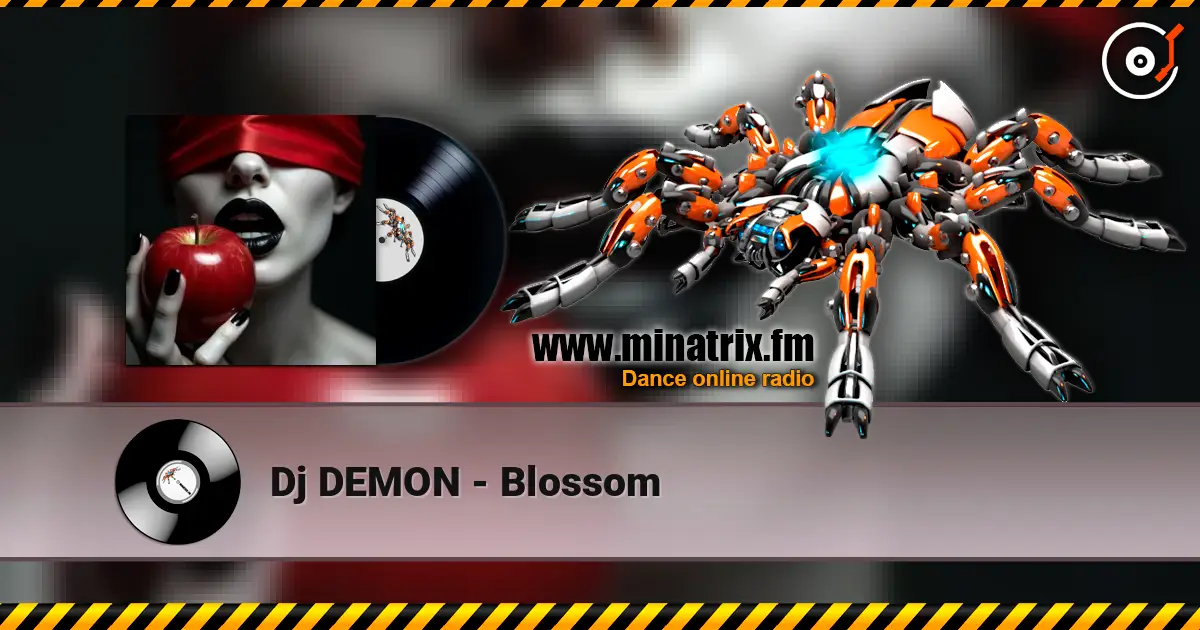Dj DEMON - Blossom écouter en ligne en haute qualité | Minatrix.FM