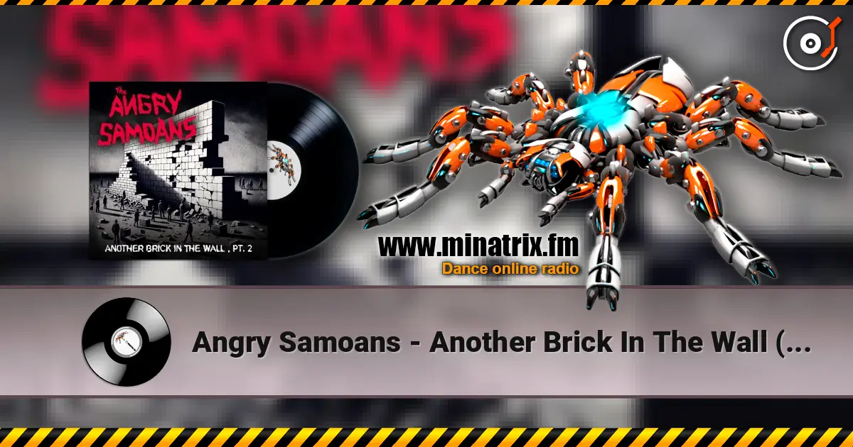 Angry Samoans - Another Brick In The Wall (Part 2) écouter en ligne en haute qualité | Minatrix.FM