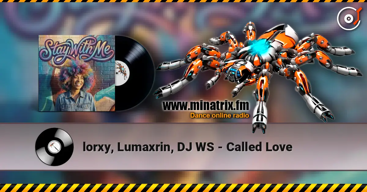 lorxy, Lumaxrin, DJ WS - Called Love écouter en ligne en haute qualité | Minatrix.FM