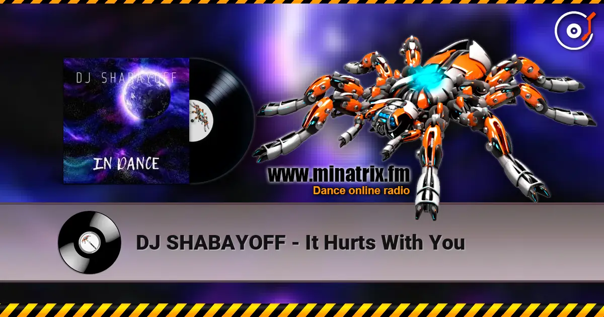 DJ SHABAYOFF - It Hurts With You écouter en ligne en haute qualité | Minatrix.FM