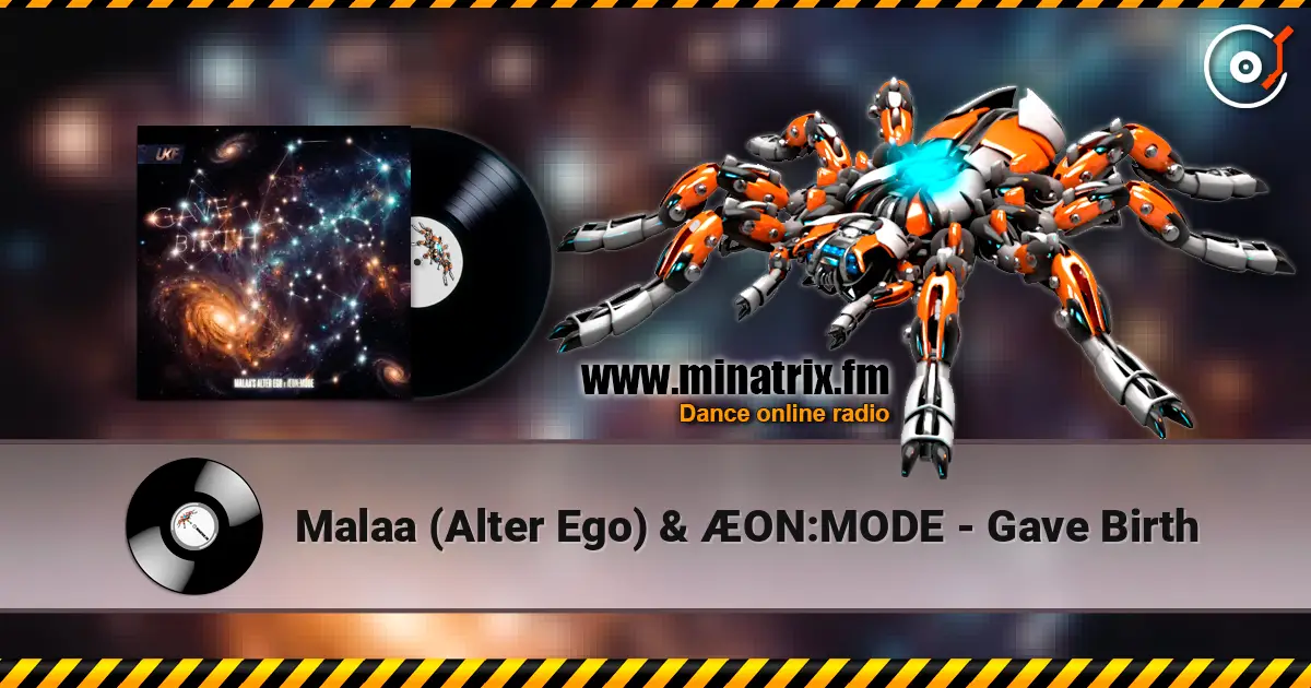 Malaa (Alter Ego) & ÆON:MODE - Gave Birth écouter en ligne en haute qualité | Minatrix.FM