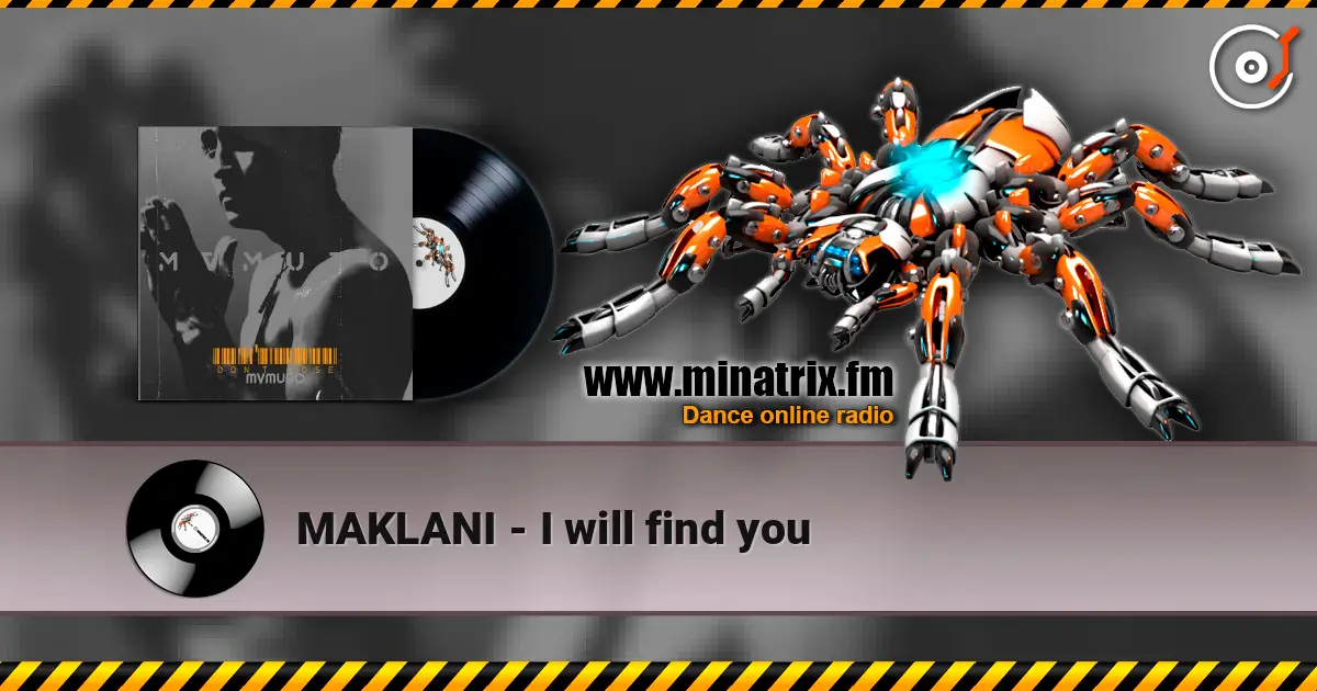 MAKLANI - I will find you écouter en ligne en haute qualité | Minatrix.FM