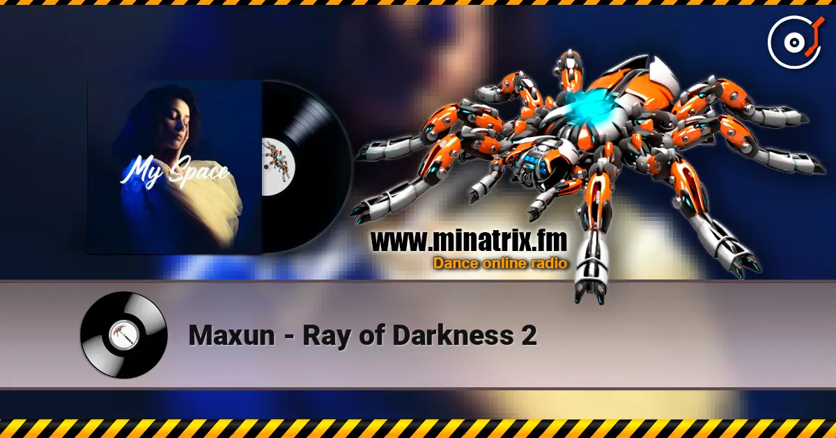 Maxun - Ray of Darkness 2 écouter en ligne en haute qualité | Minatrix.FM