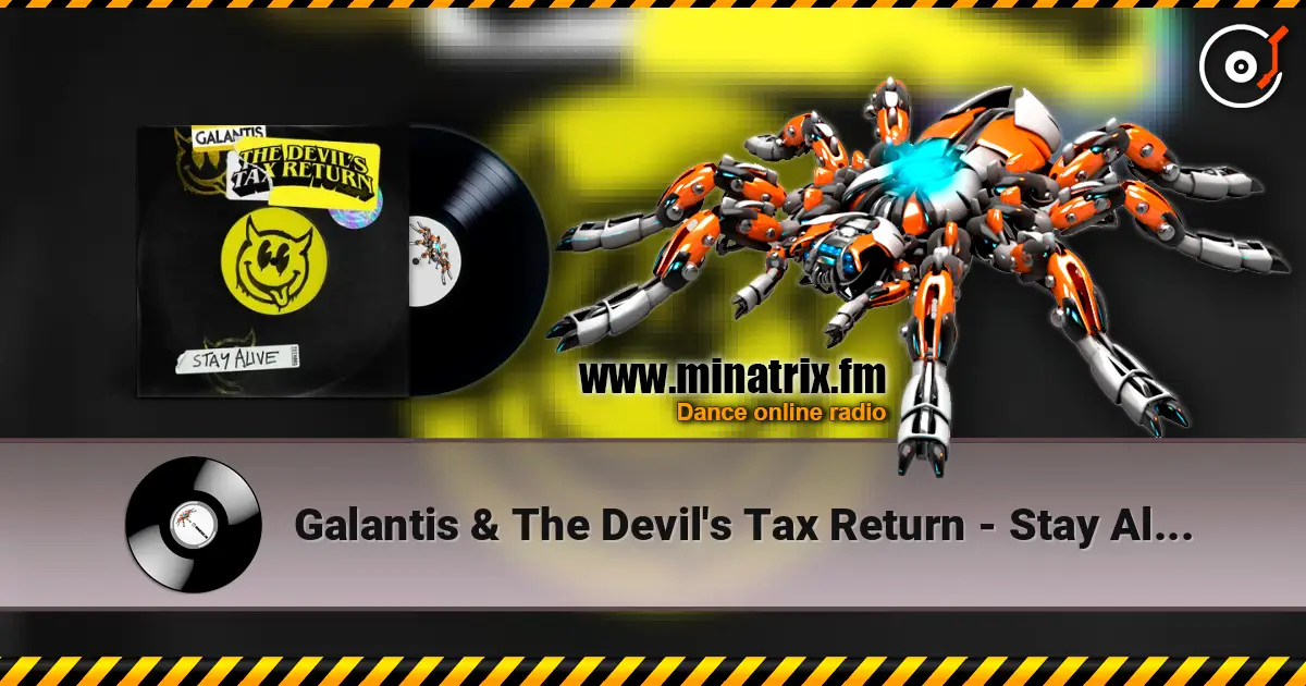 Galantis & The Devil's Tax Return - Stay Alive écouter en ligne en haute qualité | Minatrix.FM