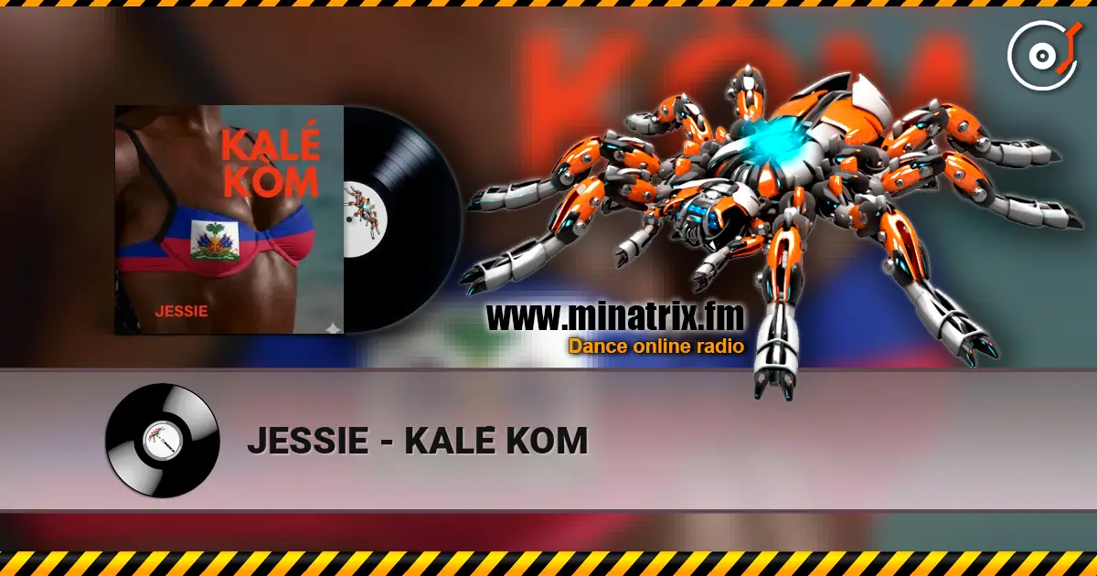 JESSIE - KALÉ KOM écouter en ligne en haute qualité | Minatrix.FM