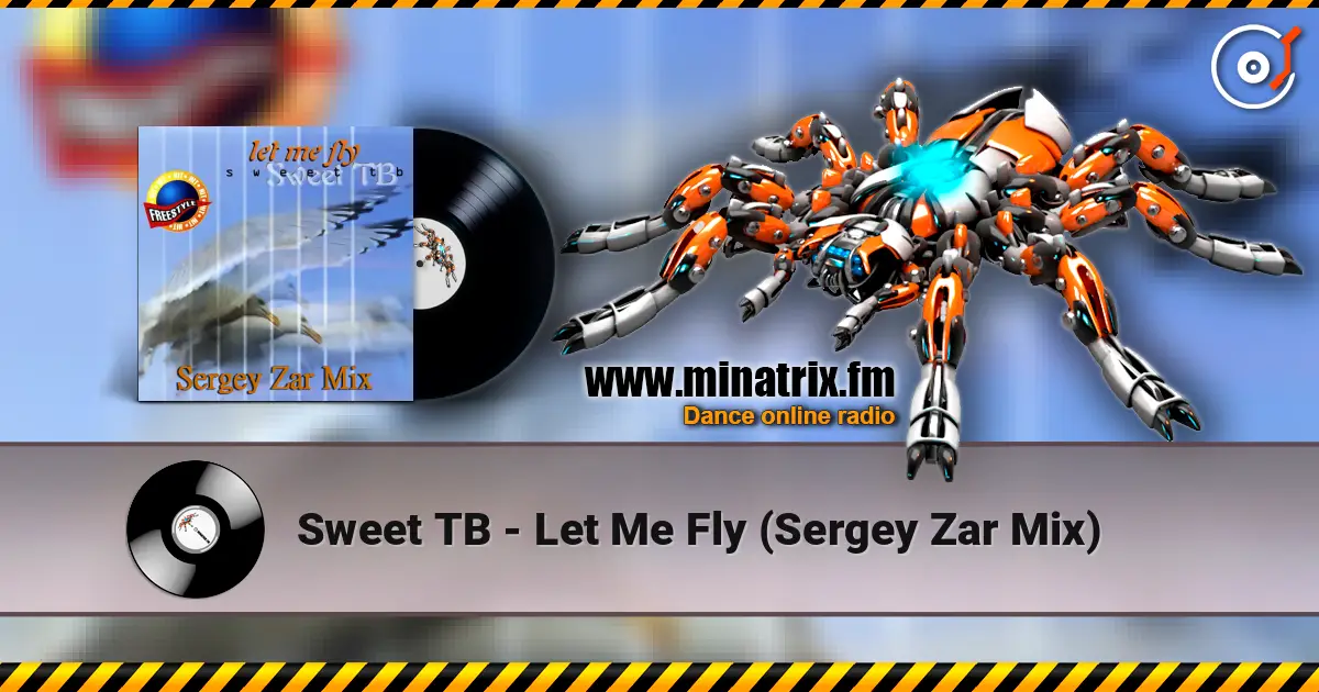Sweet TB - Let Me Fly (Sergey Zar Mix) écouter en ligne en haute qualité | Minatrix.FM