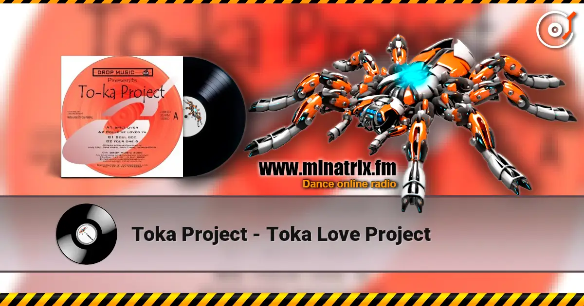 Toka Project - Toka Love Project écouter en ligne en haute qualité | Minatrix.FM