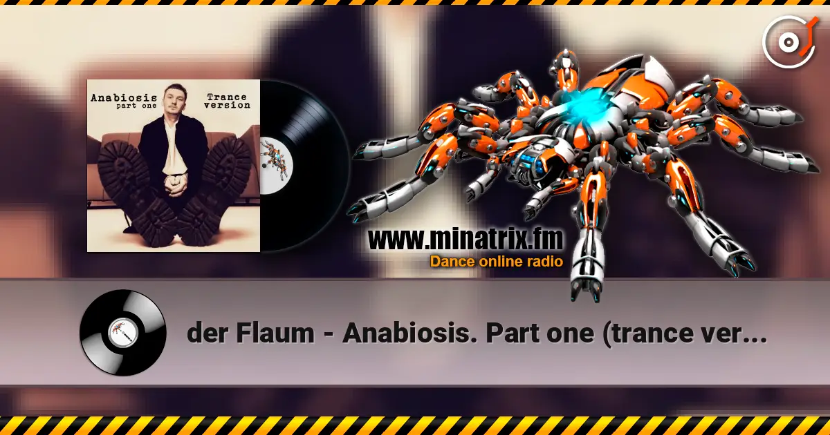 der Flaum - Anabiosis. Part one (trance version) écouter en ligne en haute qualité | Minatrix.FM