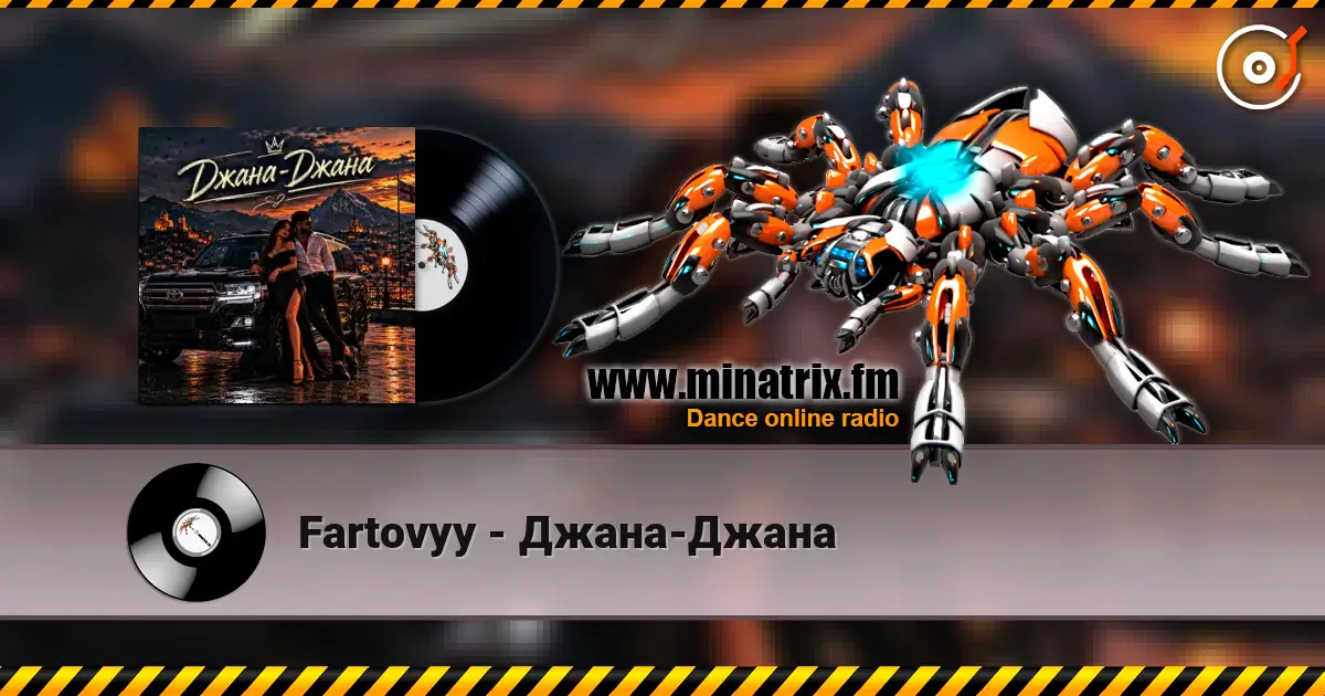 Fartovyy - Джана-Джана écouter en ligne en haute qualité | Minatrix.FM