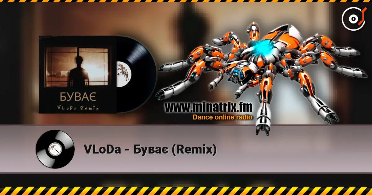 VLoDa - Буває (Remix) écouter en ligne en haute qualité | Minatrix.FM