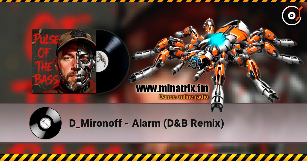 D_Mironoff - Alarm (D&B Remix) écouter en ligne en haute qualité | Minatrix.FM