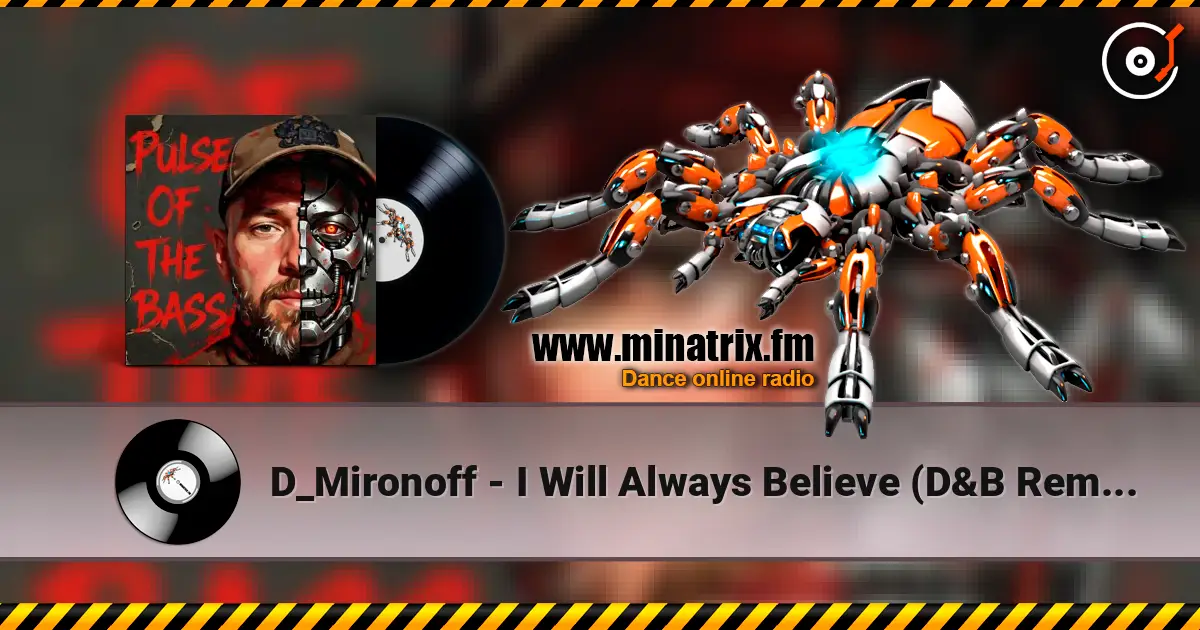 D_Mironoff - I Will Always Believe (D&B Remix) écouter en ligne en haute qualité | Minatrix.FM