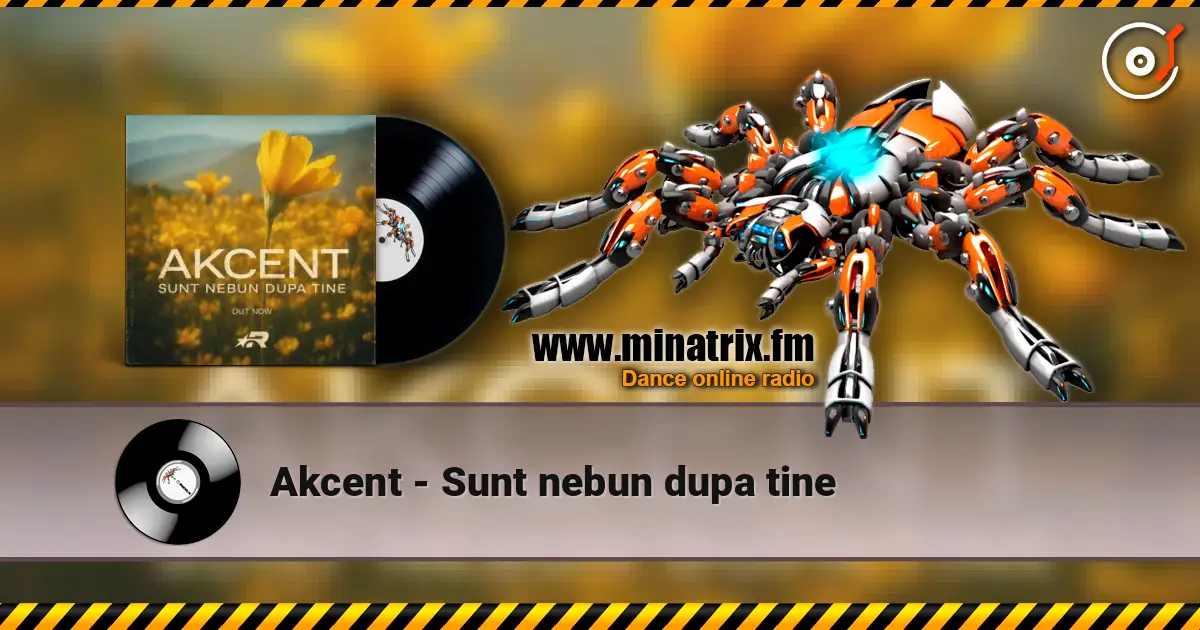 Akcent - Sunt nebun dupa tine écouter en ligne en haute qualité | Minatrix.FM