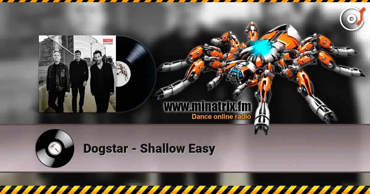 Dogstar - Shallow Easy écouter en ligne en haute qualité | Minatrix.FM