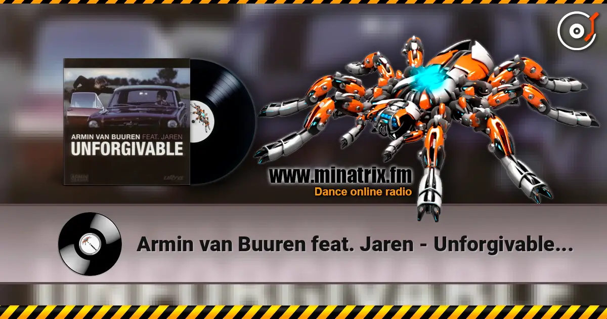 Armin van Buuren feat. Jaren - Unforgivable (Radio Edit) écouter en ligne en haute qualité | Minatrix.FM