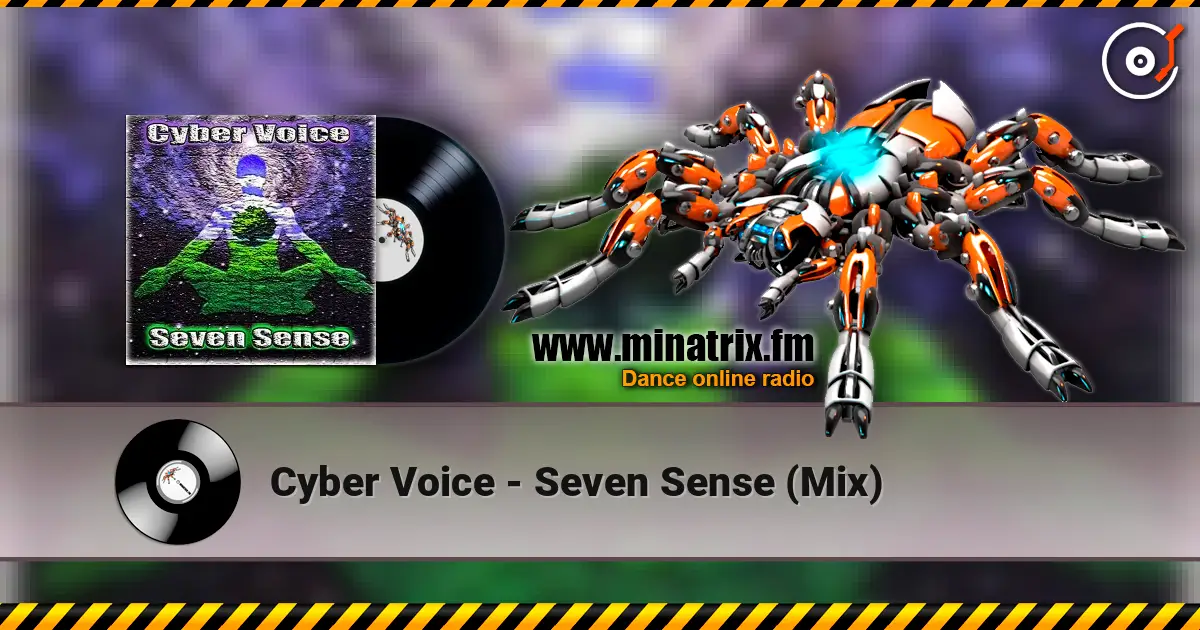 Cyber Voice - Seven Sense (Mix) écouter en ligne en haute qualité | Minatrix.FM