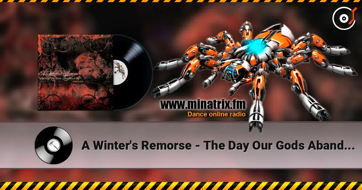 A Winter's Remorse - The Day Our Gods Abandoned Us écouter en ligne en haute qualité | Minatrix.FM