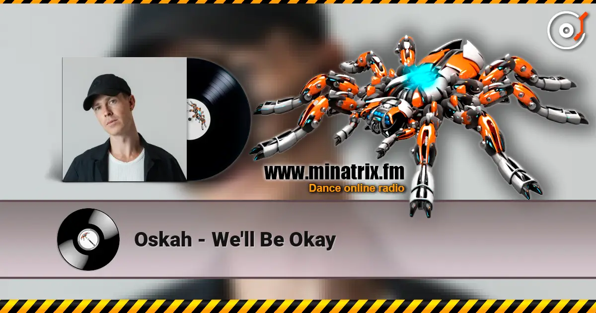 Oskah - We'll Be Okay écouter en ligne en haute qualité | Minatrix.FM