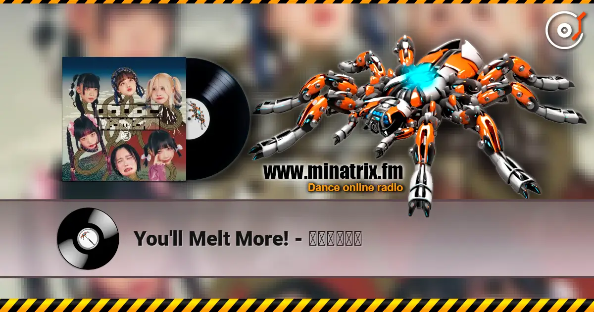You'll Melt More! - ゆるめるモん écouter en ligne en haute qualité | Minatrix.FM