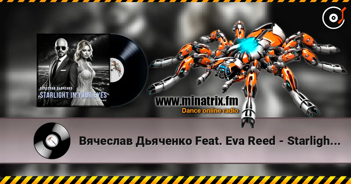 Вячеслав Дьяченко Feat. Eva Reed - Starlight In Your Eyes écouter en ligne en haute qualité | Minatrix.FM