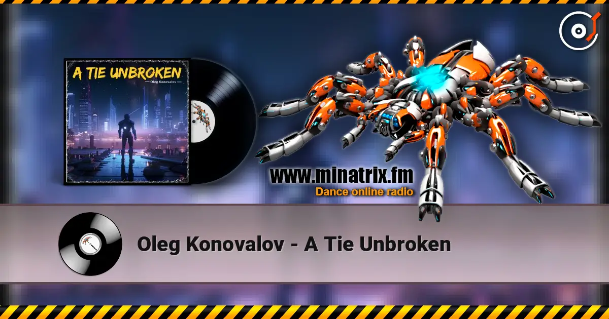 Oleg Konovalov - A Tie Unbroken écouter en ligne en haute qualité | Minatrix.FM